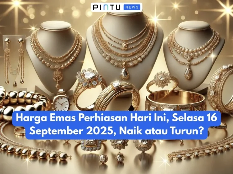 Harga Emas Perhiasan Hari Ini Turun, Ini Penjelasan Lengkapnya